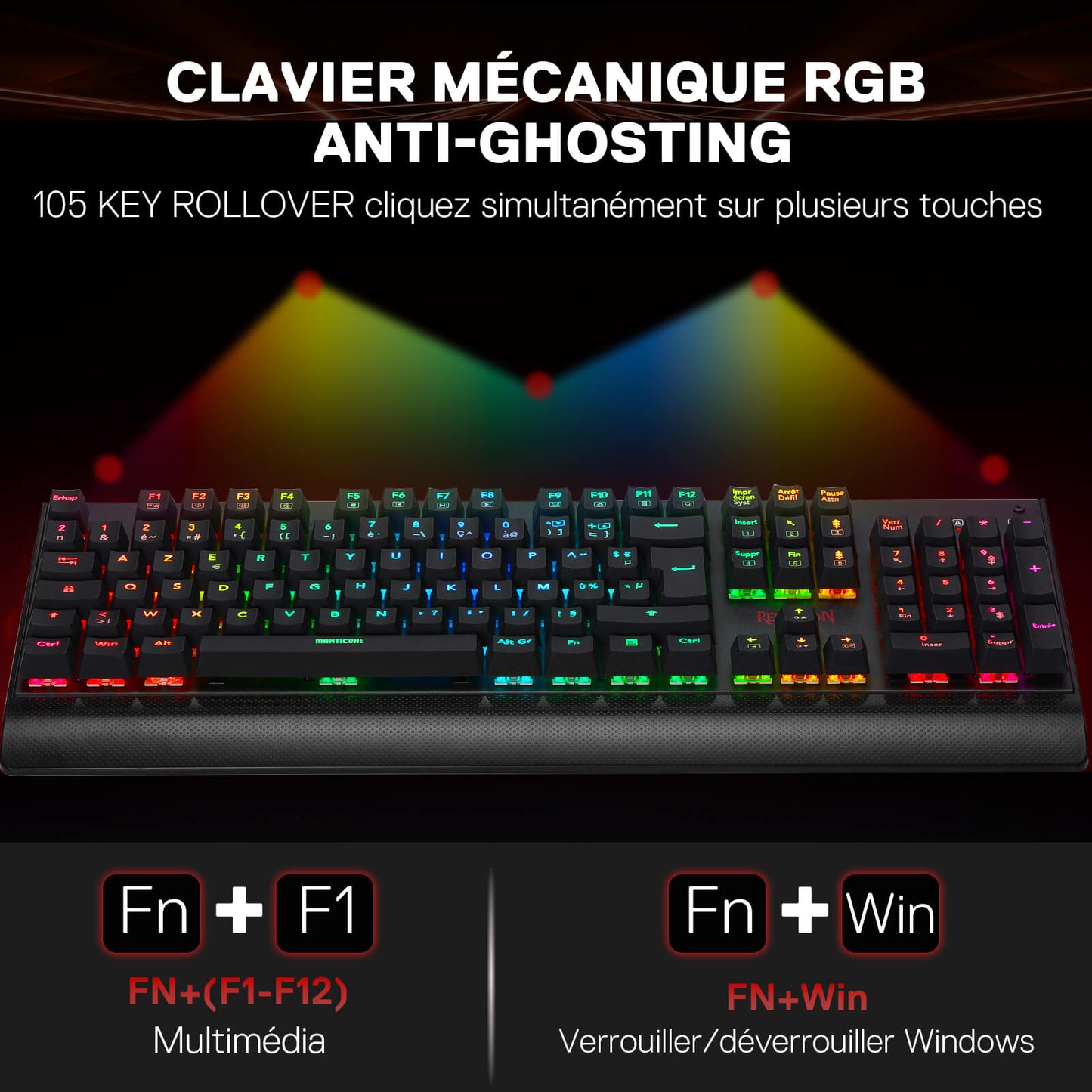 Le clavier mécanique RGB anti-ghosting propose un rollover de 105 touches, avec des raccourcis multimédia (Fn+F1-F12) et la fonction de verrouillage de la touche Windows (Fn+Win).