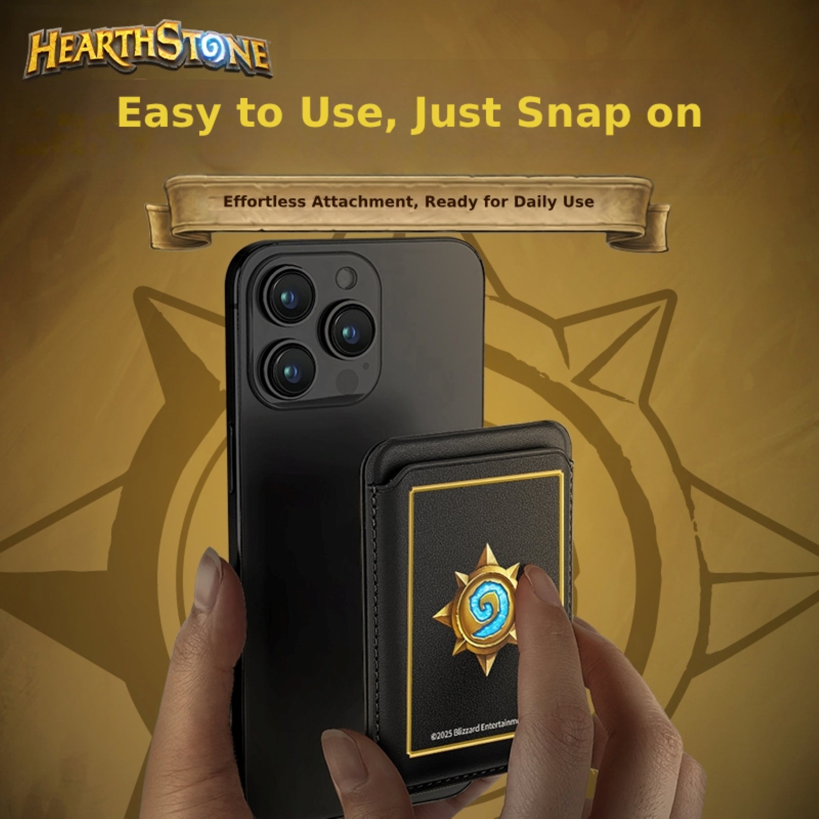 Against a warm gold Hearthstone-themed background, this graphic promotes an "Easy to Use, Just Snap on" card holder: hands attach the black holder (featuring the game’s sun emblem) to a phone, with a banner noting "Effortless Attachment, Ready for Daily Use."