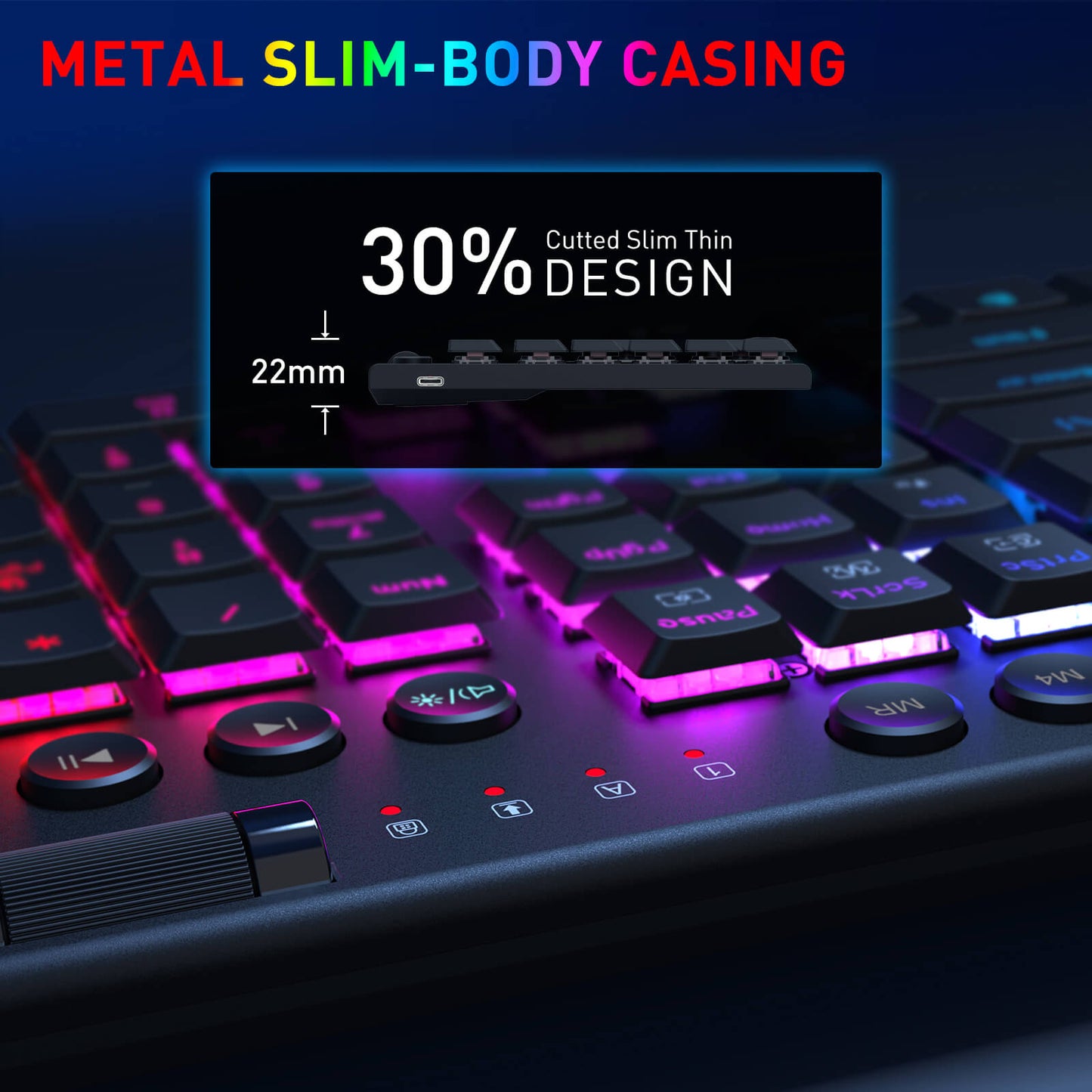 A close-up of a mechanical keyboard with glowing pink and blue backlighting, overlaid with marketing text reading 'METAL SLIM-BODY CASING' and a black inset showing a slim keyboard case design with '30% DESIGN' and '22mm'.